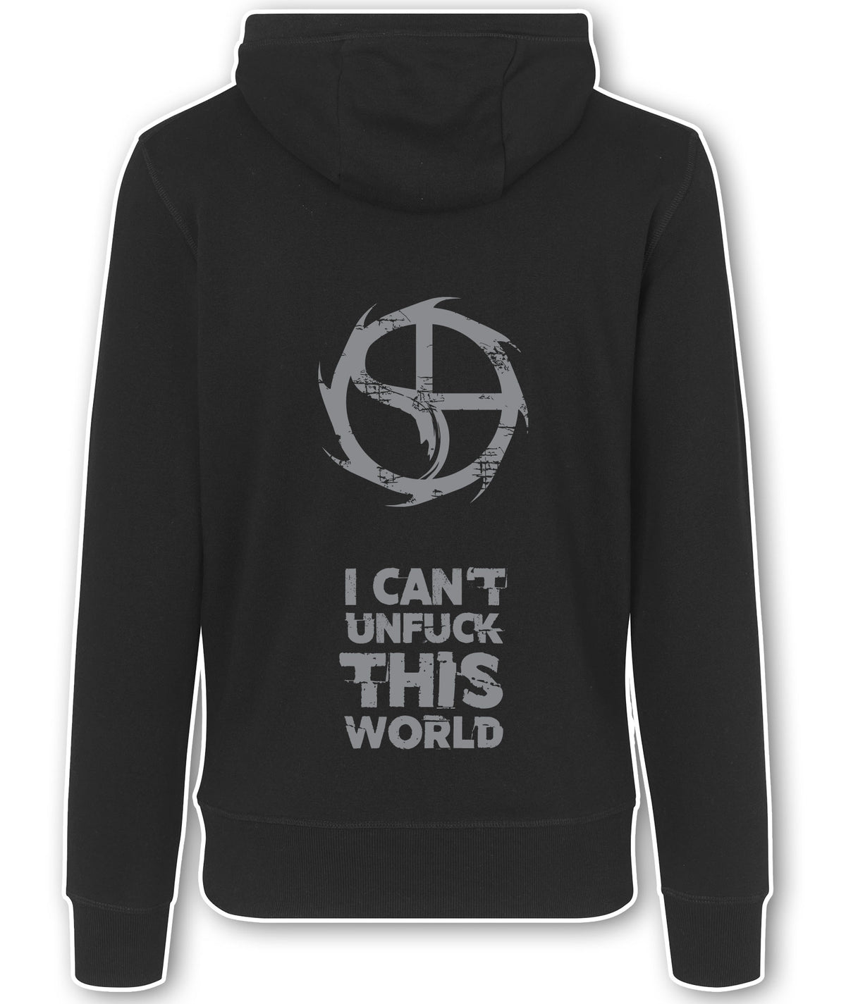 Men's Zip Hoodie "I can't unfuck this world"